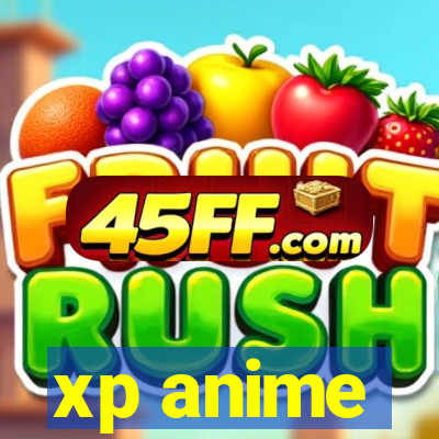 xp anime